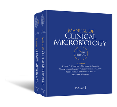 Manual of Clinical Microbiology, 2 Volume Set - Carroll, Karen C (Editor), and Pfaller, Michael A (Editor), and Landry, Marie Louise (Editor)