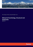 Manual of Conchology, Structural and Systematic: Vol. 17