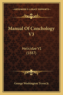 Manual of Conchology V3: Helicidae V1 (1887)