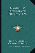 Manual Of Experimental Physics (1899)