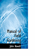 Manual of Field Gardening