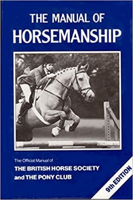 Manual of Horsemanship - The Pony Club