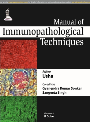 Manual of Immunopathological Techniques - Usha, and Sonkar, Gyanendra Kumar, and Singh, Sangeeta