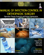 Manual of Infection Control in Orthopaedic Surgery: Operation Theater Protocols and Patient Optimization