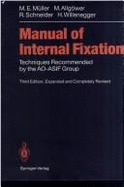 Manual of Internal Fixation: Techniques Recommended by the Ao-Asif Group - Muller, M E