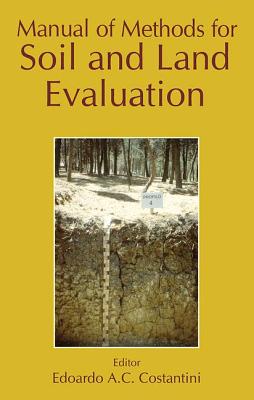 Manual of Methods for Soil and Land Evaluation - Costantini, Edoardo A.C. (Editor)