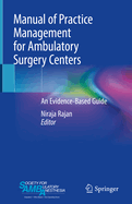 Manual of Practice Management for Ambulatory Surgery Centers: An Evidence-Based Guide