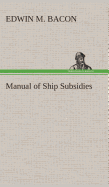 Manual of Ship Subsidies