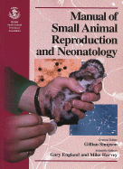 Manual of Small Animal Reproduction and Neonatology: BSAVA
