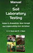 Manual of Soil Laboratory Testing: Permeability, Shear Strength and Compressibility Tests v. 2