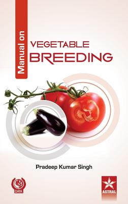 Manual on Vegetable Breeding - Singh, Pradeep Kumar