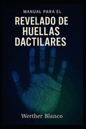 Manual para el Revelado de Huellas Dactilares