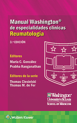 Manual Washington de Especialidades Cl?nicas. Reumatolog?a - Gonzalez, Maria, Dr., MD