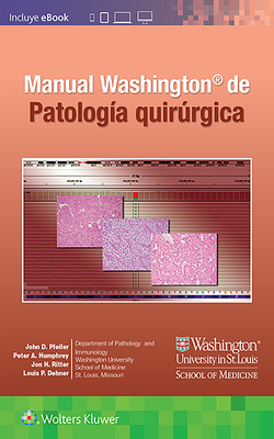 Manual Washington de Patolog?a Quirrgica - Pfeifer, John D, MD, PhD, and Dehner, Louis P, MD, and Humphrey, Peter A, MD, PhD