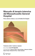 Manuale Di Terapia Intensiva del Massachusetts General Hospital: Prima Edizione Italiana a Cura Di Andrea de Gasperi