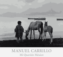 Manuel Carrillo: Mi Querido Mexico
