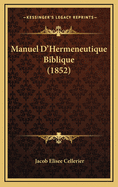 Manuel D'Hermeneutique Biblique (1852)