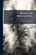 Manuel Du Dessinateur...
