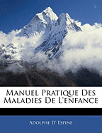 Manuel Pratique Des Maladies de L'Enfance