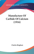 Manufacture Of Carbide Of Calcium (1916)