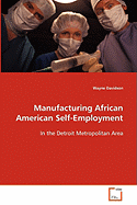 Manufacturing African American Self-Employment