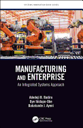 Manufacturing and Enterprise: An Integrated Systems Approach