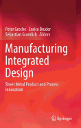 Manufacturing Integrated Design: Sheet Metal Product and Process Innovation
