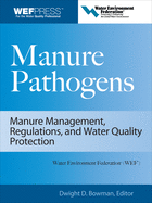Manure Pathogens: Manure Management, Regulations, and Water Quality Protection: Manure Management, Regulation, and Water Quality Protection