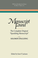 Manuscript Found: The Complete Original "Spaulding Manuscript"