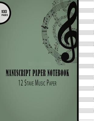 Manuscript Paper Notebook: 12 Stave Music Paper: 100 Pages Standard Orchestral Sheets - Journals, Blank Books