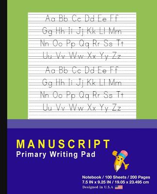 Manuscript Primary Writing Pad: Green - Writing Journal Tablet For Kids - Write ABC's & First Words - Handwriting Practice - For Home & School [Classic] - P2g Innovations