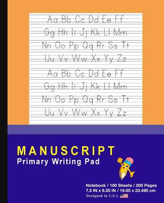 Manuscript Primary Writing Pad: Orange - Writing Journal Tablet For Kids - Write ABC's & First Words - Handwriting Practice - For Home & School [Classic] - P2g Innovations