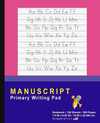 Manuscript Primary Writing Pad: Pink Blue - Writing Journal Tablet For Kids - Write ABC's & First Words - Handwriting Practice - For Home & School [Classic] - P2g Innovations