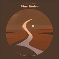 Many a Mile - Blue Rodeo