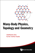 Many-Body Physics, Topology and Geometry