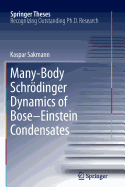 Many-Body Schrdinger Dynamics of Bose-Einstein Condensates