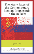 Many Faces of the Contemporary Russian Propaganda in the Balkans: Sputnik Srbija
