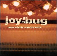 Many Mighty Massive Malls - Joy the Bug