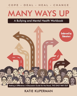 Many Ways Up: A Bullying and Mental Health Workbook - Kuperman, Katie