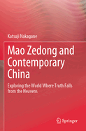 Mao Zedong and Contemporary China: Exploring the World Where Truth Falls from the Heavens