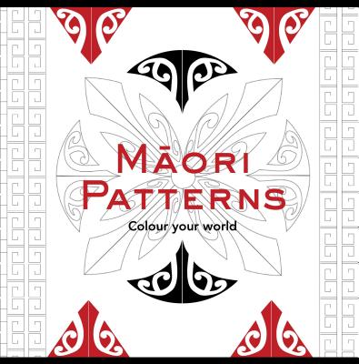 Maori Patterns: Create Your World - Publishers, New Holland