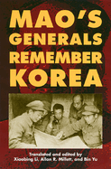 Mao's Generals Remember Korea