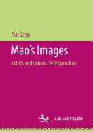 Mao's Images: Artists and China's 1949 Transition