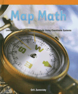 Map Math: Learning about Latitude and Longitude Using Coordinate Systems