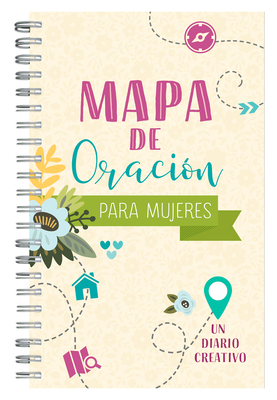 Mapa de Oraci?n Para Mujeres: Un Diario Creativo - Compiled by Barbour Staff