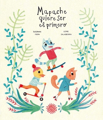 Mapache Quiere Ser El Primero - Isern, Susanna, and Salaberria, Leire (Illustrator)