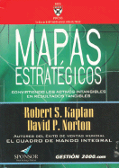 Mapas Estrategicos: Convirtiendo Los Activos Intangibles En Resultados Tangibles - Kaplan, Robert Steven, and Norton, David