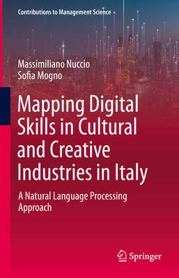 Mapping Digital Skills in Cultural and Creative Industries in Italy: A Natural Language Processing Approach - Nuccio, Massimiliano, and Mogno, Sofia