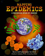 Mapping Epidemics: A Historical Atlas of Disease