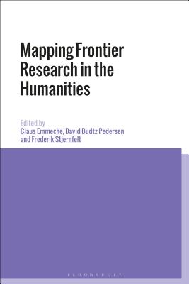 Mapping Frontier Research in the Humanities - Emmeche, Claus (Editor), and Pedersen, David Budtz (Editor), and Stjernfelt, Frederik (Editor)